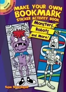 Image of Make Your Own Bookmark Sticker Activity Book : Monsters, Robots and More!