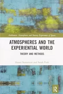 Image of Atmospheres and the Experiential WorldTheory and Methods