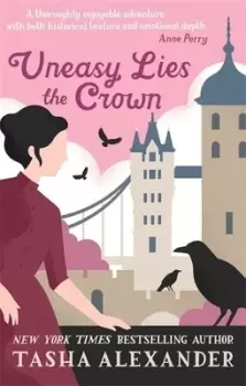 Image of Uneasy lies the crown by Tasha Alexander
