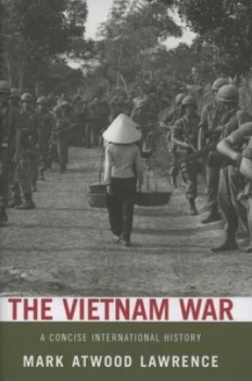 Image of The Vietnam War by Mark Atwood Lawrence Hardback