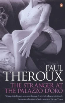 Image of The Stranger at the Palazzo Doro and Other Stories by Paul Theroux Book