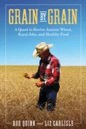 Image of grain by grain a quest to revive ancient wheat rural jobs and healthy food