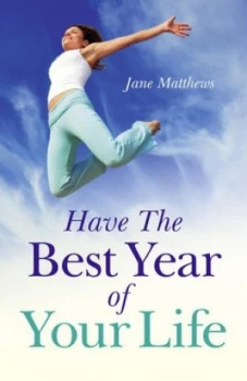 Image of Have the best year of your life by Jane Matthews