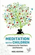 Image of meditation with children a resource for teachers and parents