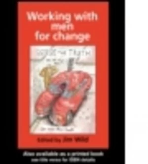 Image of Working with Men for Change by Jim Wild. Book