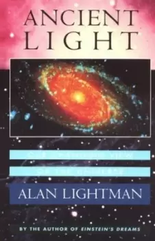 Image of Ancient light by Alan P Lightman