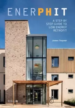 Image of EnerPHit A Step by Step Guide to Low Energy Retrofit