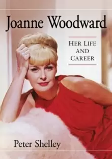 Image of Joanne Woodward : Her Life and Career
