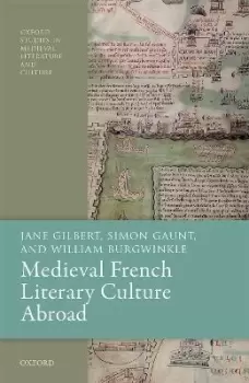 Image of Medieval French Literary Culture Abroad by Jane Gilbert