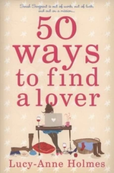 Image of 50 Ways to Find a Lover by Lucy-Anne Holmes Paperback