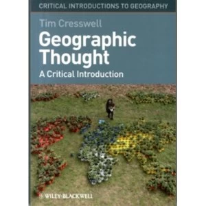 Image of Geographic Thought: A Critical Introduction by Tim Cresswell (Paperback, 2012)