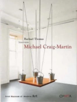 Image of Rachael Thomas Interviews Michael Craig-Martin by Rachael Thomas and Michael Craig-Martin and Dublin Ireland Irish Museum of Modern Art Paperback