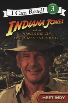 Image of Indiana Jones and the Kingdom of the Crystal Skull. Meet Indy Paperback