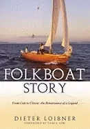 Image of folkboat story from cult to classic the renaissance of a legend
