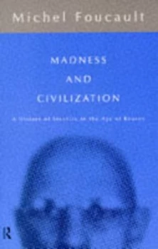 Image of Madness and Civilization by Michel Foucault Paperback