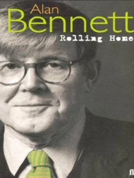 Image of Rolling Home by Alan Bennett Paperback