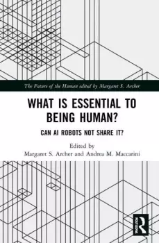 Image of What is Essential to Being Human?Can AI Robots Not Share It?