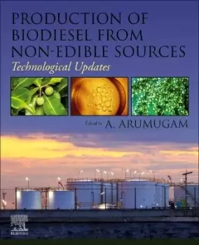 Image of Production of Biodiesel from Non-Edible Sources by A. Arumugam