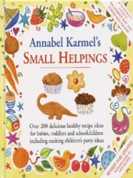 Image of Annabel Karmels Small Helpings by Annabel Karmel Hardback
