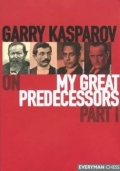 Image of Garry Kasparov on My Great Predecessors by Garry Kasparov Hardback
