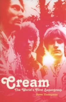 Image of Cream by Dave Thompson Hardback