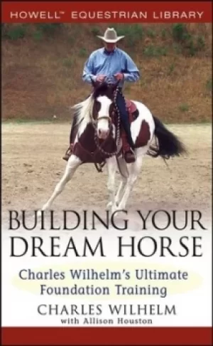 Image of Building your dream horse by Charles Wilhelm