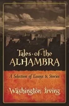 Image of Tales of the Alhambra: A Selection of Essays and Stories
