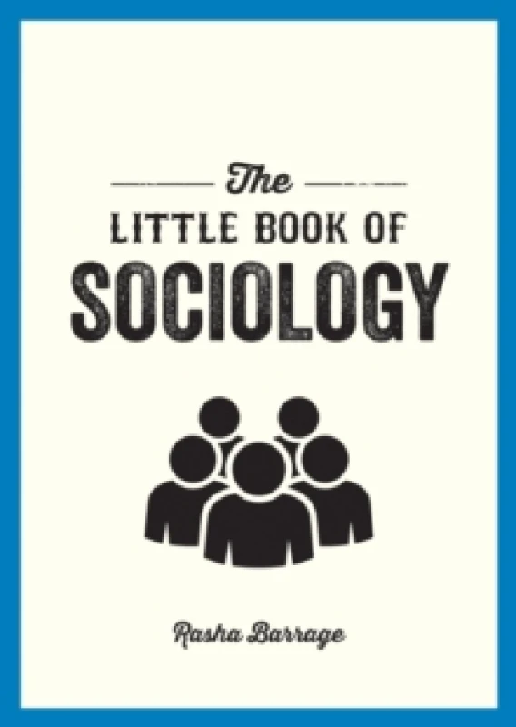 Image of The Little Book of Sociology : A Pocket Guide to the Study of Society Paperback / softback