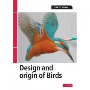 Image of The Design and Origin of Birds by Philip Snow Paperback