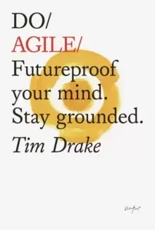 Image of Do Agile : Futureproof Your Mind. Stay Grounded