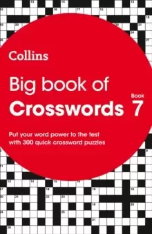 Image of Big Book of Crosswords 7 : 300 Quick Crossword Puzzles