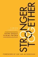 Image of stronger together how great teams work