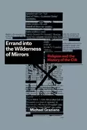 Image of errand into the wilderness of mirrors religion and the history of the cia