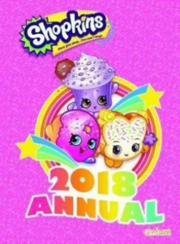 Image of Shopkins Annual 2018 by Centum Books Ltd Book