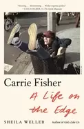 Image of carrie fisher a life on the edge