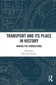 Image of Transport and Its Place in History Making the Connections