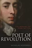 Image of poet of revolution the making of john milton