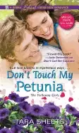 Image of Dont Touch My Petunia by Tara Sheets