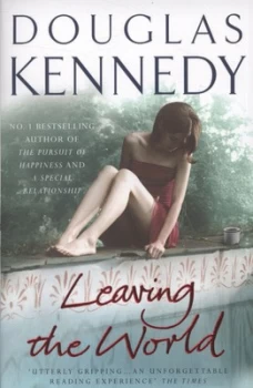 Image of Leaving the World by Douglas Kennedy Paperback