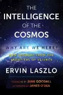 Image of intelligence of the cosmos why are we here new answers from the frontiers o