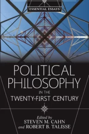 Image of Political Philosophy in the Twenty-First CenturyEssential Essays