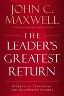 Image of leaders greatest return attracting developing and multiplying leaders