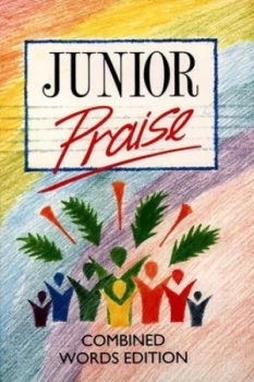 Image of Junior Praise by Phil Burt and Peter Horrobin and Greg Leavers Hardback
