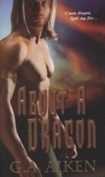 Image of About a Dragon by G.A. Aiken Paperback