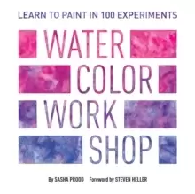 Image of Watercolor Workshop : Learn to Paint in 100 Experiments