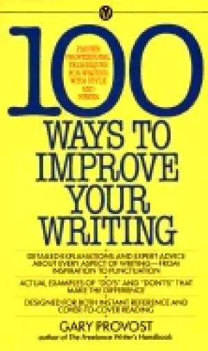 Image of 100 ways to improve your writing proven professional techniques for writing