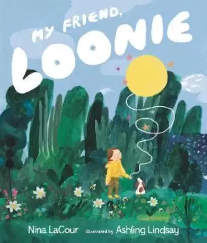 Image of My Friend, Loonie by Nina LaCour