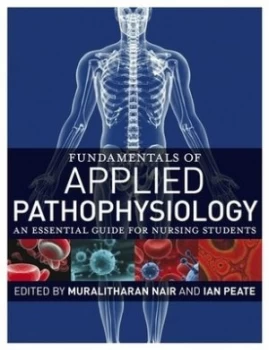 Image of Fundamentals of Applied Pathophysiology by Muralitharan Nair Paperback