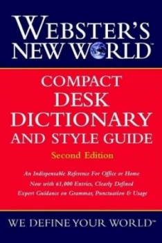 Image of Websters New World Compact Desk Dictionary and Style Guide by The Editors of the Websters New World Dictionaries Hardback