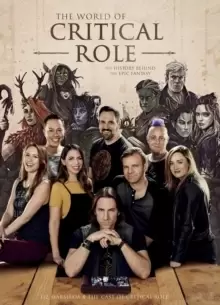 Image of The World of Critical Role : The History Behind the Epic Fantasy